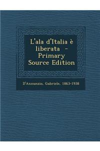 L'Ala D'Italia E Liberata
