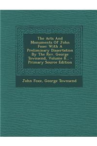 The Acts and Monuments of John Foxe