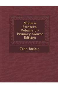 Modern Painters, Volume 5 - Primary Source Edition