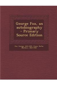 George Fox, an Autobiography