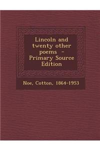 Lincoln and Twenty Other Poems - Primary Source Edition