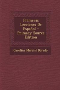 Primeras Lecciones de Espanol - Primary Source Edition