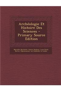 Archéologie Et Histoire Des Sciences