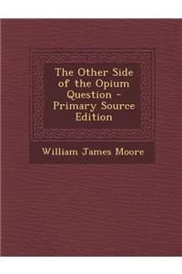 The Other Side of the Opium Question