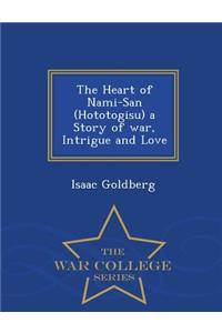 The Heart of Nami-San (Hototogisu) a Story of War, Intrigue and Love - War College Series