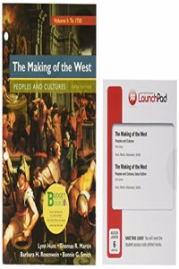 Loose-Leaf Version for the Making of the West, Volume 1: To 1750 & Launchpad for the Making of the West 5e (Six Month Access)