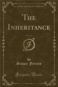 The Inheritance, Vol. 1 of 3 (Classic Reprint)