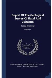 Report Of The Geological Survey Of Natal And Zululand