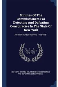 Minutes of the Commissioners for Detecting and Defeating Conspiracies in the State of New York