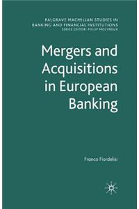 Mergers and Acquisitions in European Banking