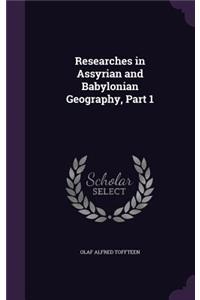 Researches in Assyrian and Babylonian Geography, Part 1