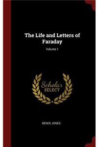 The Life and Letters of Faraday; Volume 1