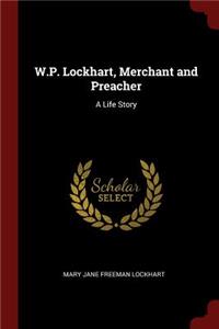 W.P. Lockhart, Merchant and Preacher