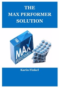 The Max Performer Solution