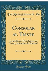 Consolar Al Triste