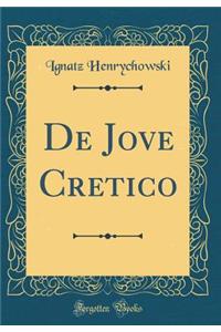 de Jove Cretico (Classic Reprint)