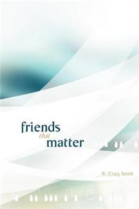 Friends That Matter