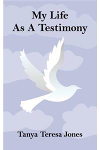 My Life As A Testimony
