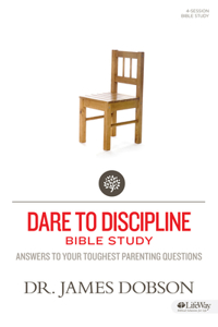 Dare to Discipline - Member Book: Answers to Your Toughest Parenting Questions