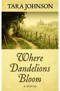 Where Dandelions Bloom