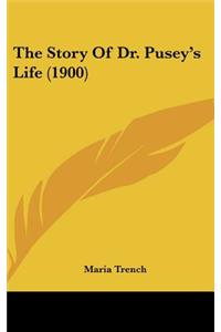The Story of Dr. Pusey's Life (1900)