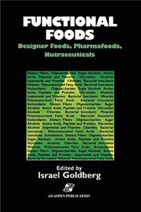 Functional Foods: Designer Foods, Pharmafoods, Nutraceuticals