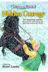 Girls to the Rescue #3--Hidden Courage