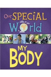 Our Special World: My Body