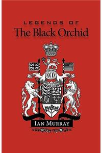 Legends of the Black Orchid