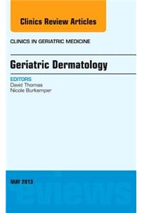 Geriatric Dermatology, an Issue of Clinics in Geriatric Medicine, 29