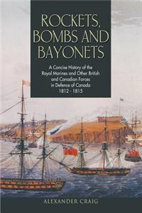 Rockets, Bombs and Bayonets