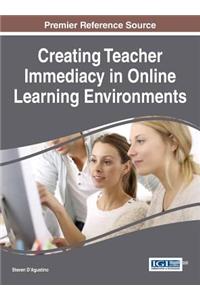 Creating Teacher Immediacy in Online Learning Environments