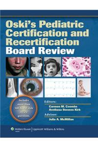 Oski's Pediatric Certification and Recertification Board Review