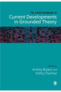 Sage Handbook of Current Developments in Grounded Theory