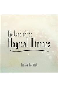 The Land of the Magical Mirrors