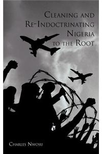 Cleaning and Re-Indoctrinating Nigeria to the Root