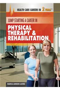 Jump-Starting a Career in Physical Therapy & Rehabilitation