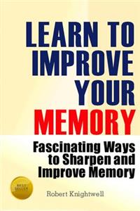 Learn To Improve Your Memory