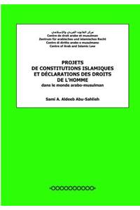 Projets de constitutions islamiques et déclarations des droits de l'homme