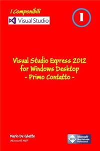 Visual Studio Express 2012 for Windows Desktop - Primo Contatto