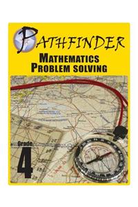 Pathfinder Mathematics Problem Solving Grade 4