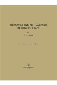 Narcotics and Cell Narcosis in Chemotherapy