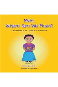 Mom, Where Are We From?