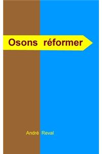 Osons réformer