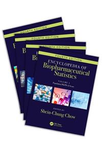 Encyclopedia of Biopharmaceutical Statistics - Four Volume Set