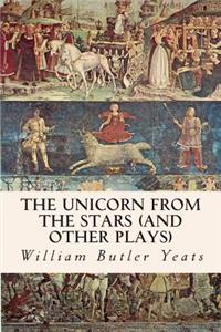Unicorn from the Stars (and other plays)
