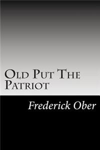Old Put The Patriot
