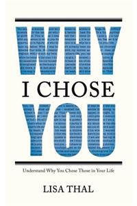 Why I Chose You