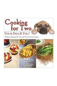 Cooking for Two: Your Dog & You!