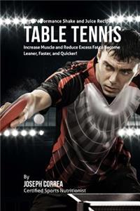 High Performance Shake and Juice Recipes for Table Tennis